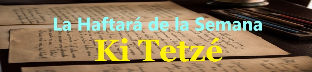 La Haftará de la Semana Inicio La Haftará de la Semana Ki Tetzé