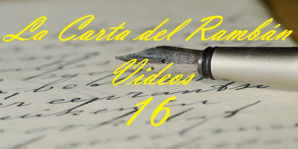 La Carta del Rambán Videos 16