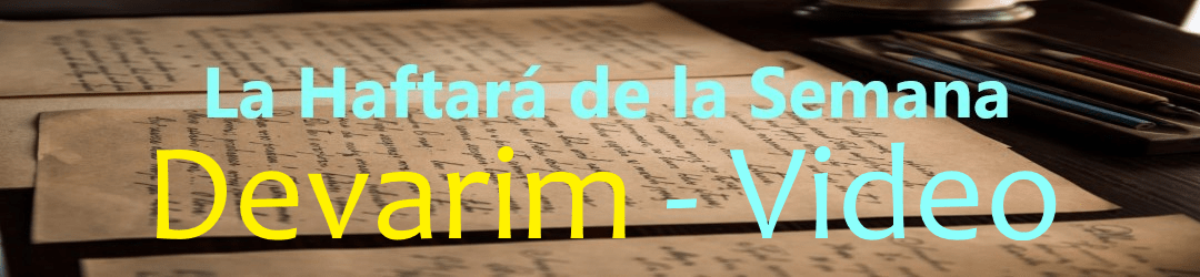 La Haftará de la Semana Inicio Devarim - Video.jpg