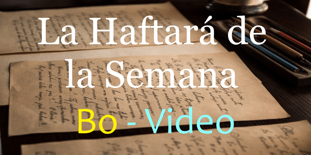 La Haftará de la Semana Grande Bo - Video